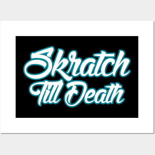 Skratch Till Death Posters and Art